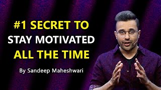 1 Secret to Stay Motivated All The Time  By Sandeep Maheshwari  Hindi [upl. by Irpak692]