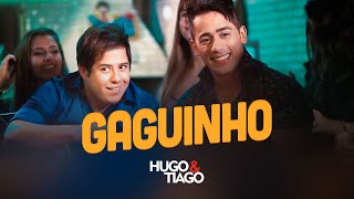 Hugo amp Tiago  Gaguinho Clipe Oficial [upl. by Anhavas780]