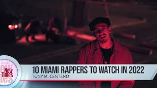 Ten Miami Rappers to Watch in 2022 [upl. by Ahsiele]