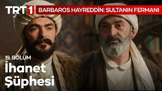 Tutuklanmanız Emredildi  Barbaros Hayreddin Sultanın Fermanı 19 Bölüm [upl. by Acenes]