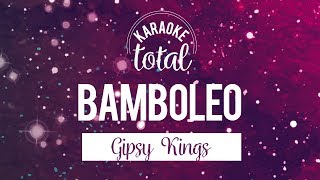 Bamboleo  Gipsy Kings  karaoke sin coros [upl. by Adnopoz]