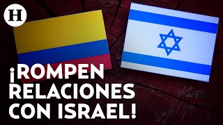 ¡Colombia rompe relaciones con Israel Acusan al gobierno de Netanyahu de genocidio en Gaza [upl. by Madonia202]