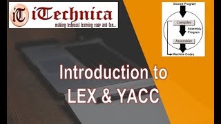 21 Introduction to LEX amp YACC [upl. by Aillimat761]