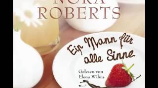 Nora Roberts Ein Mann für alle Sinne [upl. by Aretak]