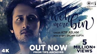 Full Song  WohMereBin By Atif Aslam  Sachin Gupta  Tips Originals  New Release 2020  Atif Hits [upl. by Sinegold]