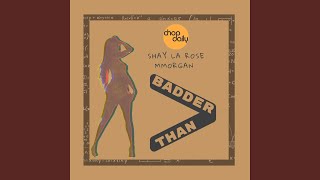 Badder Than [upl. by Nimref937]