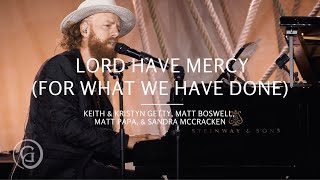 Lord Have Mercy Live from Sing  Keith amp Kristyn Getty Matt Boswell Matt Papa Sandra McCracken [upl. by Choong]