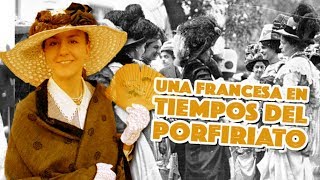 Una bisabuela FRANCESA en pleno PORFIRIATO [upl. by Nabetse]