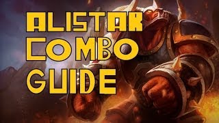 Alistar Combo Guide [upl. by Dnaltruoc]