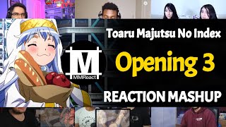 Toaru Majutsu no Index Opening 3  Reaction Mashup [upl. by Gustafsson]