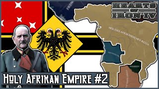 Hearts of Iron 4 │ Kaiserredux │Holy Afrikan Empire 2 [upl. by Aehsel]