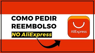 COMO PEDIR REEMBOLSO NO ALIEXPRESS EM 2024 [upl. by Dutch]