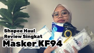 SHOPEE HAUL DAN REVIEW SINGKAT MASKER KF94 [upl. by Marge169]