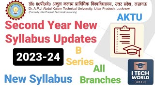 BTech Second Year New Syllabus Updated All Branches on AKTU Syllabus Section New B Series 2nd Yr [upl. by Ennaeirb441]