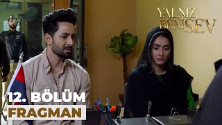 Yalnız Beni Sev 12 Bölüm Fragmanı 26 Eylül Salı [upl. by Doughman318]