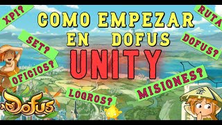 DOFUS UNITY GUIA PARA EMPEZAR DESDE 0 EN DOFUS UNITY l [upl. by Eintruok]