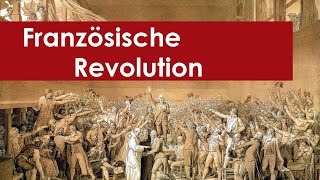 Französische Revolution Zusammenfassung [upl. by Neerbas121]