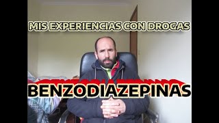 Mis experiencias con drogas Benzodiazepinas lorazepam diazepam alprazolam clonazepam [upl. by Annawad28]