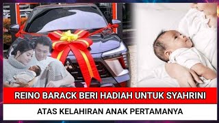 Reino Barack Beri Hadiah Spesial Untuk Syahrini Atas Kelahiran Anak Pertamanya [upl. by Jakob]