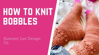 How to Knit bobbles  Bobble Knitting Tutorial Video  Learn how to make bobbles in your knitting [upl. by Ellatsirhc]