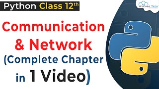 Full Chapter Communication amp Network Concept in Python Class 12  Communication amp Network Concept [upl. by Reyna]