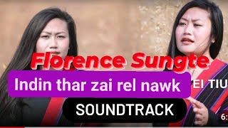 Soundtrack  Indin thar zai rel nawk ei tiu  Florence Sungte  Hmar Hnam Hla Track [upl. by Bruner]