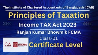 CLTaxation Income TAX Act 2023 Class 01 Ranjan Kumar Bhowmik FCMA [upl. by Boylan12]