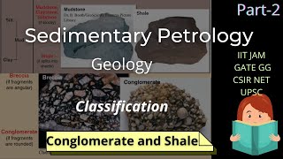 Sedimentary Petrology  Part2 Classification  Conglomerate and Shale  Geology  Geography [upl. by Alliuqaj]