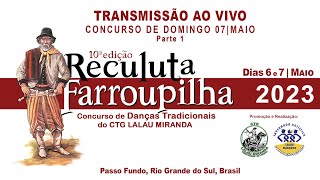 RECULUTA FARROUPILHA 2023  Domingo 07maio  Parte 1 [upl. by Rush]