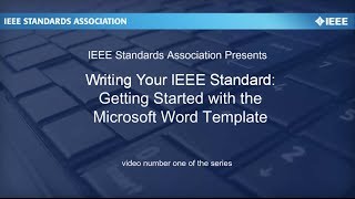 Writing Your IEEE Standard Video 1 Getting Started with the Template [upl. by Marchal]