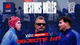 XV de France  Destins Mêlés  S09E01  Objectif 2027 [upl. by Spiegel]