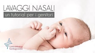 Lavaggi nasali del neonato  un tutorial per i genitori [upl. by Tennos]