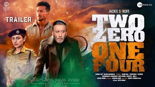 Two Zero One Four  Trailer  Jackie Shroff  Tiger Shroff  Rani Mukerji  Sandip Patel Zee Studios [upl. by Enilrac]