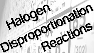 Halogen disproportionation reactions [upl. by Rosenblast]