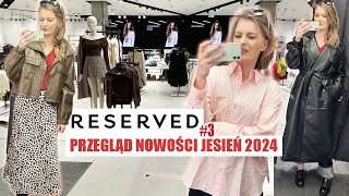 ŚWIETNE NOWOŚCI RESERVED PRZEGLĄD NOWOŚCI TRENDY JESIEŃ 2024 MIERZYMY cz3 [upl. by Evars35]