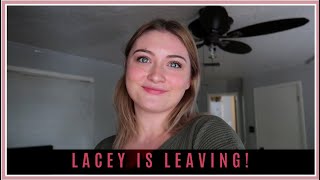 LACEY IS LEAVING [upl. by Garwin]