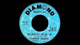 Charlie Gracie  Hell Never Love You Like I Do [upl. by Megen]