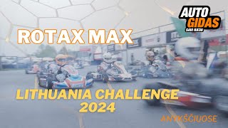 Autogidas  ROTAX MAX LITHUANIA CHALLENGE 1 ETAPAS ANYKŠČIUOSE 2024 [upl. by Ueihtam]