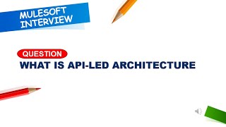 MULESOFT INTERVIEW QUESTION  API LED ARCHITECTURE 01 [upl. by Rhee]