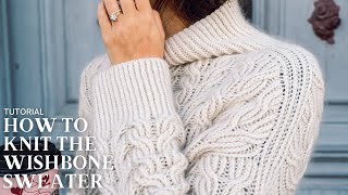 Wishbone Sweater Tutorial  How To Knit A Cable Sweater [upl. by Nehtan]