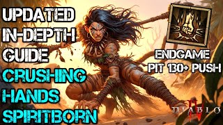 Diablo 4  UPDATED BEST Indepth Crushing Hand Spiritborn Build guide Pit 130 Push Trillions Damage [upl. by Iaw473]