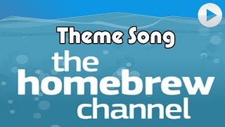 Homebrew Channel Theme Song HD [upl. by Ahsem]