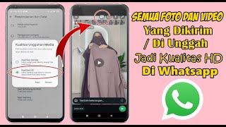 CARA MENGIRIM FOTO DAN VIDEO KUALITAS HD SECARA DEFAULT DI WHATSAPP [upl. by Langston]