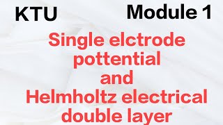 KTU  Module1  Single electrode pottential and Helmholtz layer  Engg chemistry  Part 2 [upl. by Granville996]