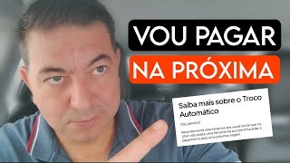 📌📌 FIM DO quotPAGAR NA PRÓXIMAquot COMO FUNCIONA o TROCO AUTOMÁTICO ✔️✔️ [upl. by Allesor881]