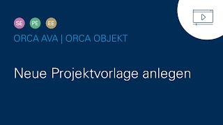 ORCA AVA OBJEKT  Neue Projektvorlage anlegen Version 25 [upl. by Gnous]