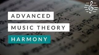 Advanced Music Theory  Harmony [upl. by Shalom]