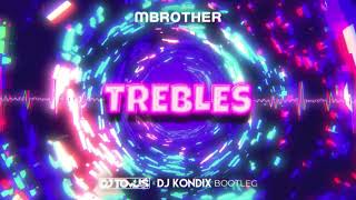 MBrother  Trebles DJ TomUś amp DJ KondiX Bootleg [upl. by Enial]