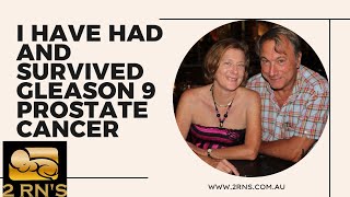 SURVIVING Gleason 9 Prostate Cancer MY STORY [upl. by Valerie844]