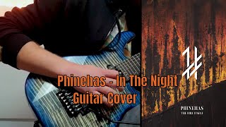 Phinehas  In The Night Guitar Cover w Tabs [upl. by Namzaj351]